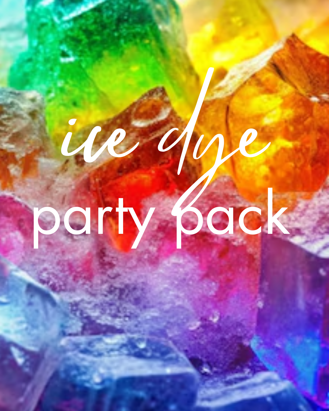 Ice Dye Party Packs